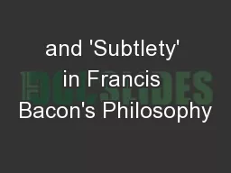 and 'Subtlety' in Francis Bacon's Philosophy