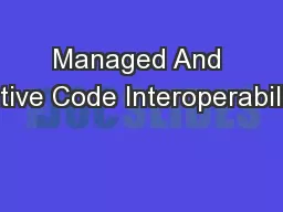 Managed And Native Code Interoperability: