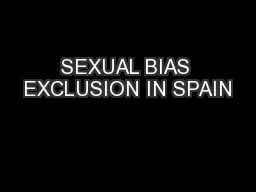 SEXUAL BIAS EXCLUSION IN SPAIN