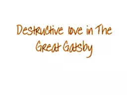 Destructive love in The Great Gatsby