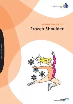 FROZEN SHOULDER FROZEN SHOULDER INFORMATION FOR YOU Frozen Shoulder OXFORD SHOULDER  ELBOW CLINIC  What is frozen shoulder ypically the joint is stiff and initially painful often starting without an