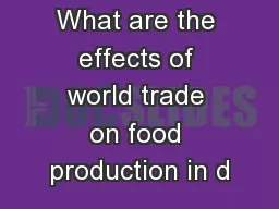 What are the effects of world trade on food production in d