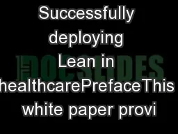 Successfully deploying Lean in healthcarePrefaceThis white paper provi
