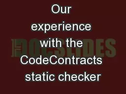 Our experience with the CodeContracts static checker