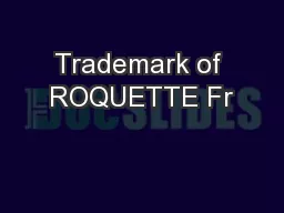 Trademark of ROQUETTE Fr