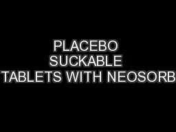 PLACEBO SUCKABLE TABLETS WITH NEOSORB