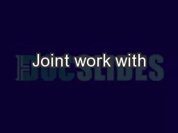 Joint work with