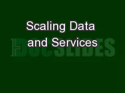 Scaling Data and Services