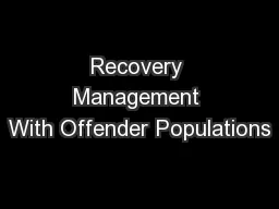 Recovery Management With Offender Populations