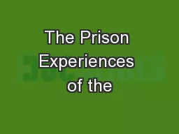 The Prison Experiences of the