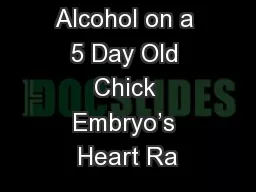 Effects of Alcohol on a 5 Day Old Chick Embryo’s Heart Ra