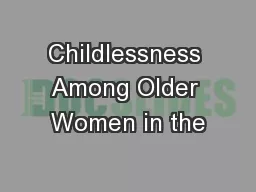 Childlessness Among Older Women in the