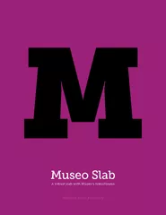 Museo SlabA robust slab with Museo’s friendlinessexljbris Font Fo
