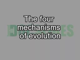 The four mechanisms of evolution