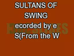 SULTANS OF SWING ecorded by e S(From the W