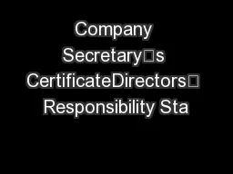 Company Secretary’s CertificateDirectors’ Responsibility Sta