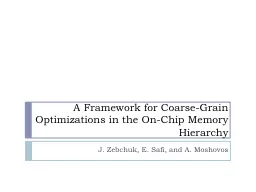 A Framework for Coarse-Grain Optimizations in the On-Chip M