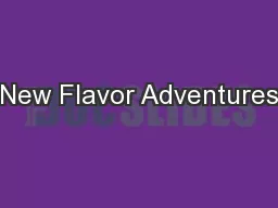 New Flavor Adventures
