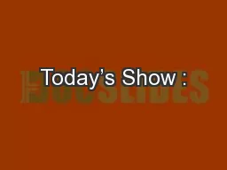 Today’s Show :