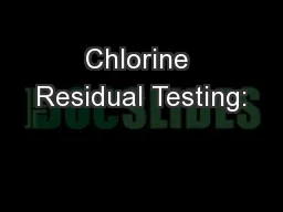 Chlorine Residual Testing: