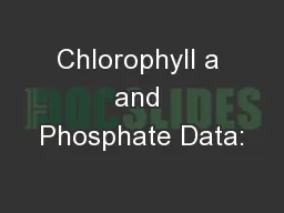 Chlorophyll a and Phosphate Data: