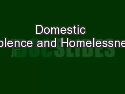 Domestic Violence and Homelessness