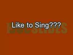 Like to Sing???