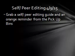 Grab a self/ peer editing guide and an orange reminder from