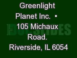 Greenlight Planet Inc.  •  105 Michaux Road. Riverside, IL 6054
