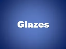 Glazes