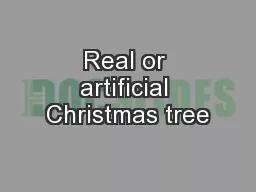 Real or artificial Christmas tree