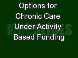 Options for Chronic Care Under Activity Based Funding
