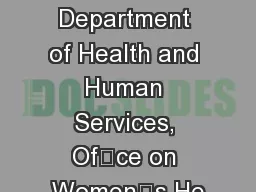 U.S. Department of Health and Human Services, Ofce on Women’s He
