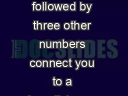 The access codes beginning with the numbers  followed by three other numbers connect you