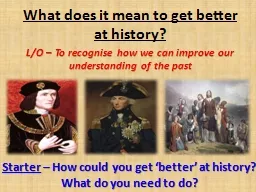 What does it mean to get better at history?