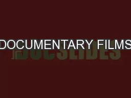 DOCUMENTARY FILMS
