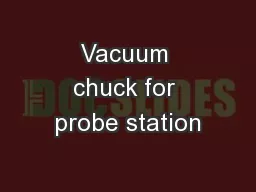 Vacuum chuck for probe station