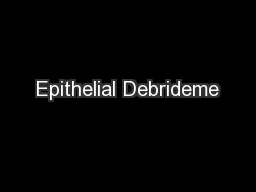 Epithelial Debrideme