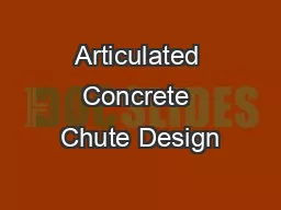 Articulated Concrete Chute Design