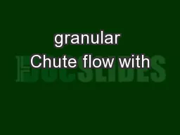 granular Chute flow with