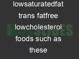 continued Lifestyle Risk Reduction Cholesterol What should I eat Focus on lowsaturatedfat