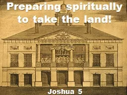 Preparing spiritually to take the land!