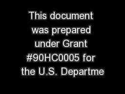 This document was prepared under Grant #90HC0005 for the U.S. Departme