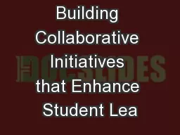 Building Collaborative Initiatives that Enhance Student Lea