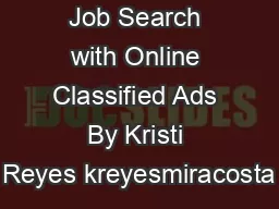 Job Search with Online Classified Ads By Kristi Reyes kreyesmiracosta