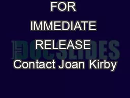 FOR IMMEDIATE RELEASE Contact Joan Kirby