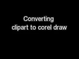 Converting clipart to corel draw