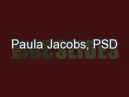 Paula Jacobs, PSD
