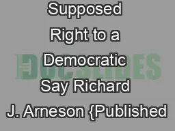 1 The Supposed Right to a Democratic Say Richard J. Arneson {Published