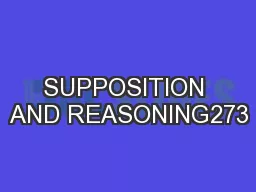 SUPPOSITION AND REASONING273